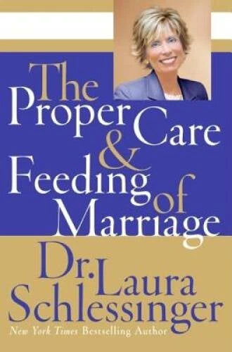 The Proper Care and Feeding of Marriage - Hardcover - GOOD