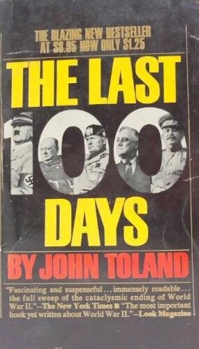 Last 100 Days, The - Mass Market Paperback By Toland, John - GOOD