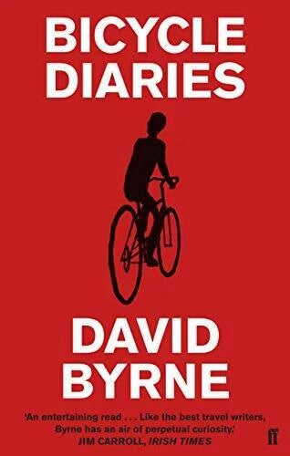 Bicycle Diaries - Paperback By David Byrne - GOOD