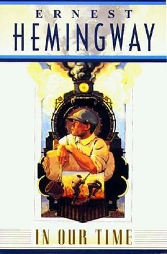 In Our Time - Paperback By Hemingway, Ernest - VERY GOOD