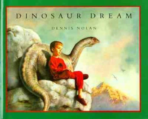 Dinosaur Dream - Hardcover By Nolan, Dennis - GOOD