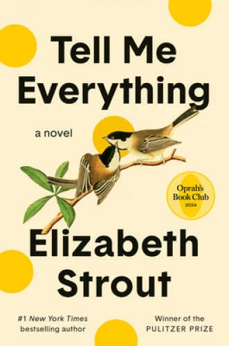 Tell Me Everything: A Novel - Hardcover By Strout, Elizabeth - VERY GOOD