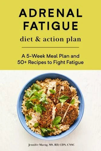 Adrenal Fatigue Diet  Action Plan: A 5-Week Meal Plan and 50 Recipes to - GOOD
