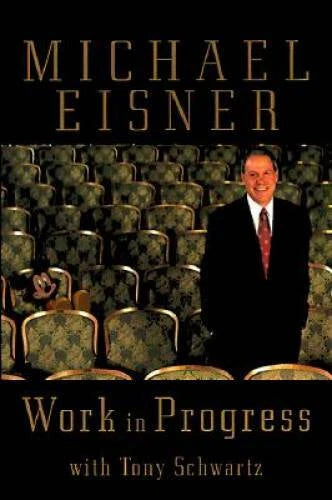 Work in Progress - Hardcover By Michael Eisner - GOOD