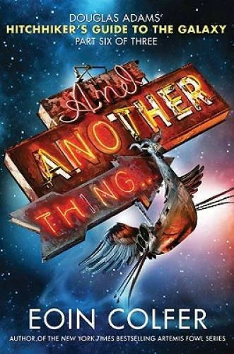 And Another Thing... (The Hitchhiker's Guide to the Galaxy) - VERY GOOD