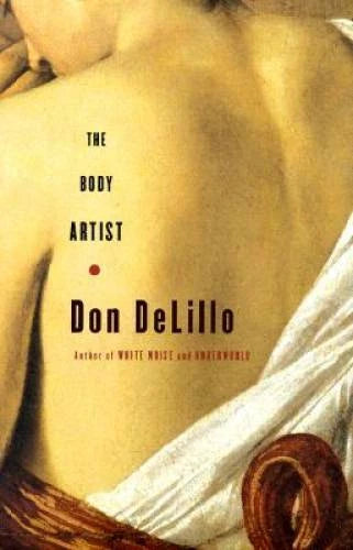 The Body Artist: A Novel - Hardcover By DeLillo, Don - GOOD