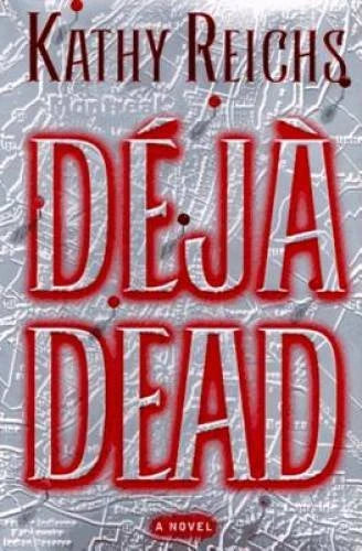 Déjà Dead - Hardcover By Reichs, Kathy - GOOD