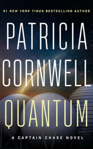 Quantum: A Thriller (Captain Chase) - Hardcover By Cornwell, Patricia - GOOD