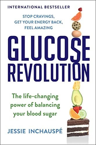 Glucose Revolution: The Life-Changing Power of Balancing Your Blood Sugar - NEW