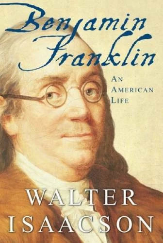 Benjamin Franklin: An American Life - Hardcover By Isaacson, Walter - ACCEPTABLE