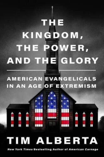 The Kingdom, the Power, and the Glory: American Evangelicals in an A - VERY GOOD