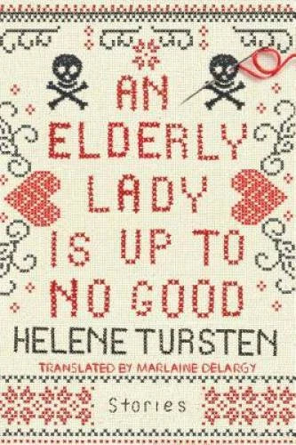 An Elderly Lady Is Up to No Good - Hardcover By Tursten, Helene - GOOD