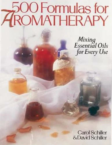 500 Formulas For Aromatherapy: Mixing Essential Oils for Every Use - GOOD