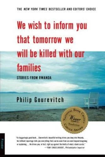 We Wish to Inform You That Tomorrow We Will be Killed With Our Families:  - GOOD
