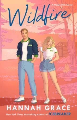 Wildfire: A Novel (The Maple Hills Series) - Paperback By Grace, Hannah - GOOD