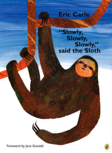Slowly, Slowly, Slowly, said the Sloth - Paperback By Carle, Eric - GOOD