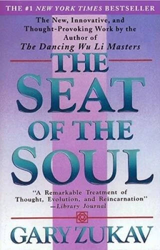 The Seat of the Soul - Paperback By Zukav, Gary - GOOD