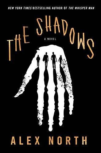 The Shadows: A Novel - Hardcover By North, Alex - GOOD