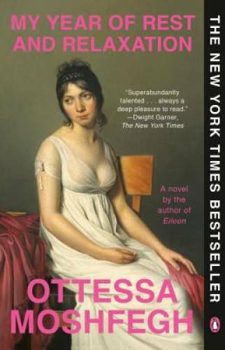My Year of Rest and Relaxation: A Novel - Paperback - VERY GOOD