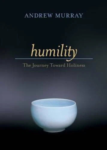 Humility: The Journey Toward Holiness - Paperback By Murray, Andrew - GOOD
