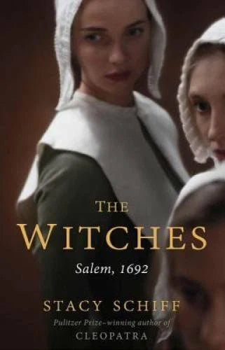 The Witches: Salem, 1692 - Hardcover By Schiff, Stacy - VERY GOOD