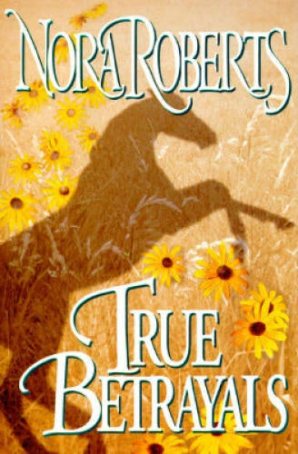 True Betrayals - Hardcover By Roberts, Nora - GOOD