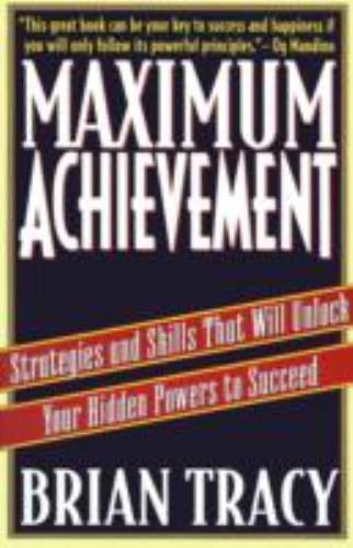 Maximum Achievement: Strategies and Skills That Will Unlock Your Hidden P - GOOD