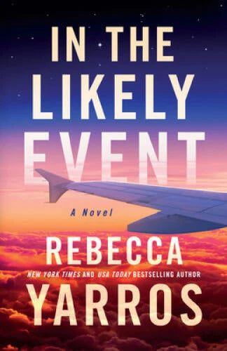 In the Likely Event - Paperback By Yarros, Rebecca - GOOD