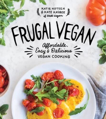 Frugal Vegan: Affordable, Easy & Delicious Vegan Cooking - Paperback - VERY GOOD
