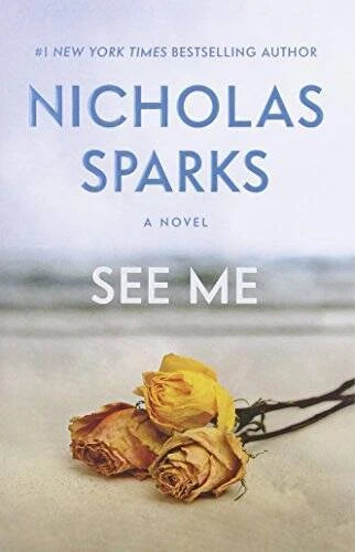 See Me - Hardcover By Sparks, Nicholas - GOOD