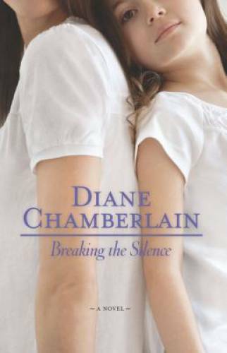 Breaking the Silence - Paperback By Chamberlain, Diane - GOOD