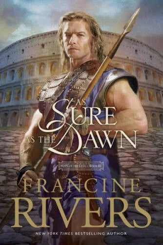 As Sure as the Dawn (Mark of the Lion #3) - Paperback By Rivers, Francine - GOOD