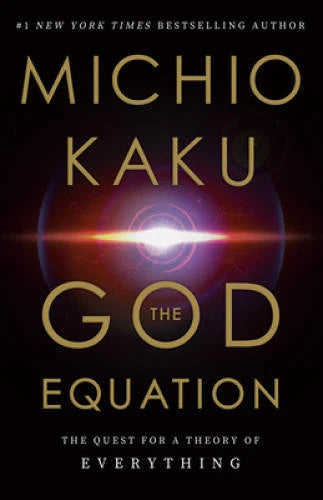 The God Equation: The Quest for a Theory of Everything - Hardcover - GOOD