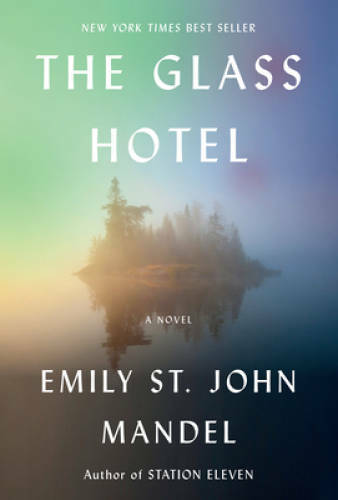 The Glass Hotel: A novel - Hardcover By Mandel, Emily St. John - VERY GOOD