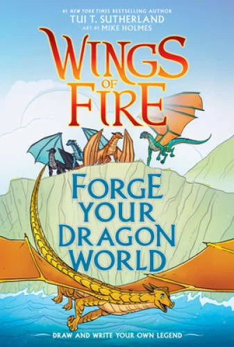 Forge Your Dragon World: A Wings of Fire Creative Guide (Wings of F - VERY GOOD