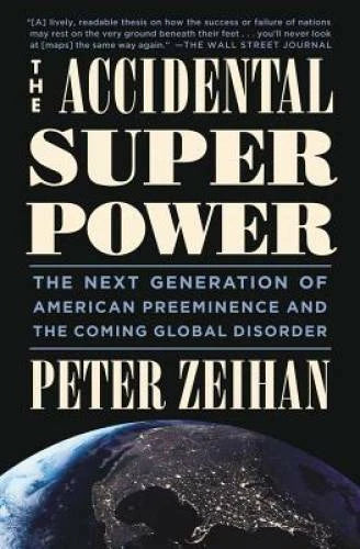 The Accidental Superpower: The Next Generation of American Preeminen - VERY GOOD