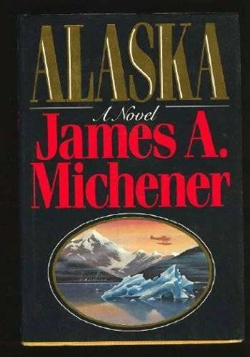 Alaska - Hardcover By Michener, James A. - GOOD