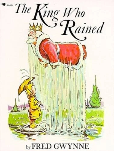 The King Who Rained - Paperback By Gwynne, Fred - GOOD