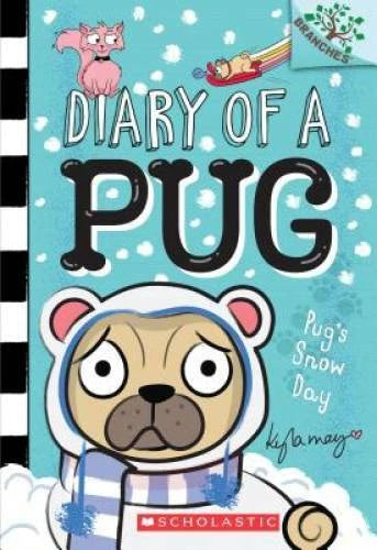 Pugâ??s Snow Day: A Branches Book (Diary of a Pug #2) (2) - VERY GOOD
