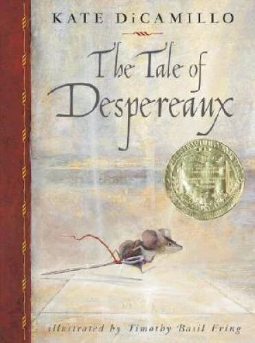 The Tale of Despereaux: Being the Story of a Mouse, a Princess, Some Soup - GOOD