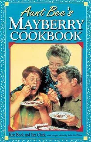Aunt Bee's Mayberry Cookbook - Spiral-bound By Ken Beck - ACCEPTABLE