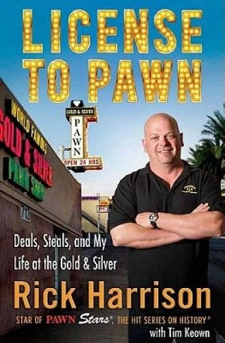 License to Pawn: Deals, Steals, and My Life at the Gold & Silver - GOOD