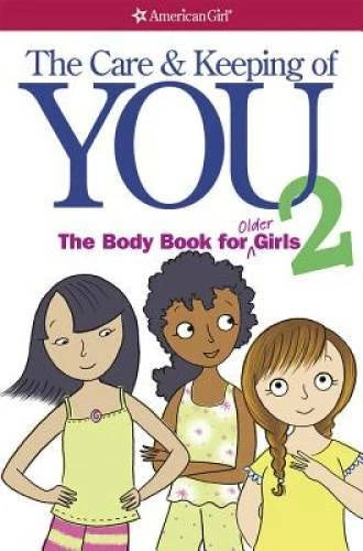 The Care and Keeping of You 2: The Body Book for Older Girls - Paperback - GOOD