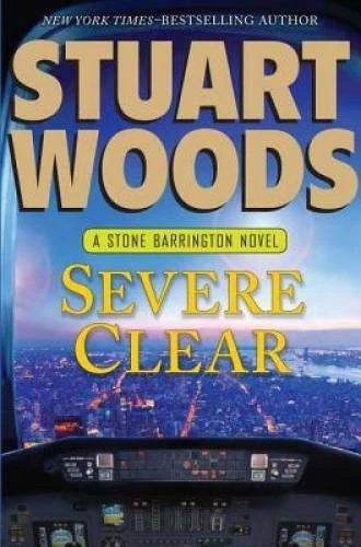 Severe Clear (Stone Barrington) - Hardcover By Woods, Stuart - VERY GOOD