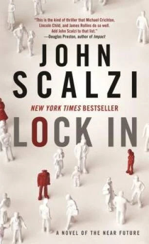 Lock In: A Novel of the Near Future - Mass Market Paperback - VERY GOOD
