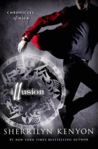 Illusion: Chronicles of Nick - Hardcover By Kenyon, Sherrilyn - GOOD
