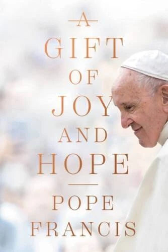 A Gift of Joy and Hope - Hardcover By Francis, Pope - VERY GOOD