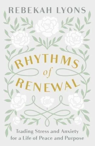Rhythms of Renewal: Trading Stress and Anxiety for a Life of Peace - VERY GOOD