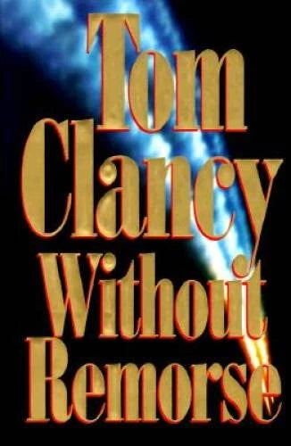 Without Remorse - Hardcover By Tom Clancy - GOOD