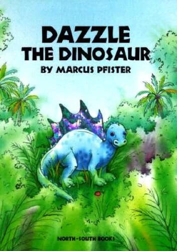 Dazzle the Dinosaur - Hardcover By Pfister, Marcus - GOOD